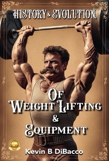 History and Evolution of Weightlifting and Equipment PDF