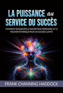 LA PUISSANCE AU SERVICE DU SUCCÈS (Traduit) PDF