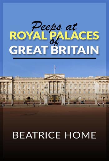 Peeps at Royal Palaces of Great Britain PDF