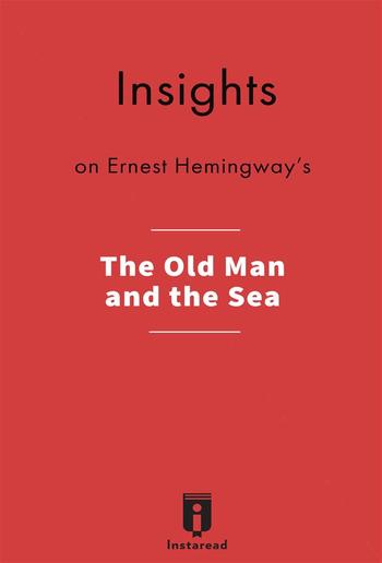 Insights on Ernest Hemingway's The Old Man and the Sea PDF