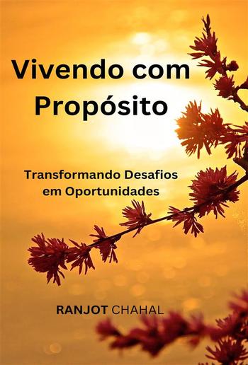 Vivendo com Propósito: Transformando Desafios em Oportunidades PDF