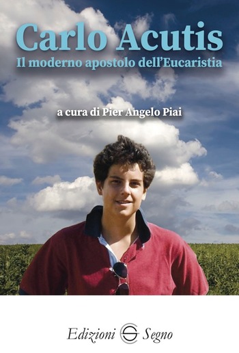 Carlo Acutis il moderno apostolo dell'Eucarestia PDF