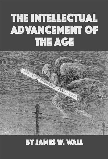 The Intellectual Advancement of the Age PDF