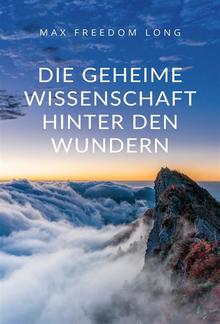 Die geheime Wissenschaft hinter den Wundern (übersetzt) PDF