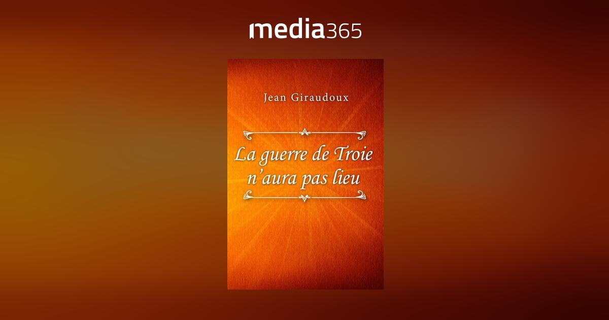 La Guerre De Troie N'aura Pas Lieu Résumé Pdf www.media365.com