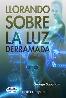 Llorando Sobre La Luz Derramada PDF