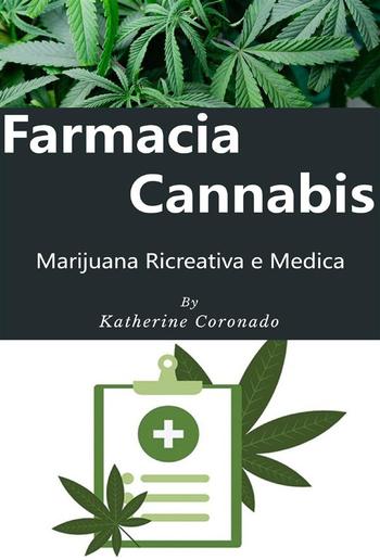 Farmacia Cannabis : Marijuana Ricreativa e Medica PDF