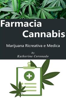 Farmacia Cannabis : Marijuana Ricreativa e Medica PDF