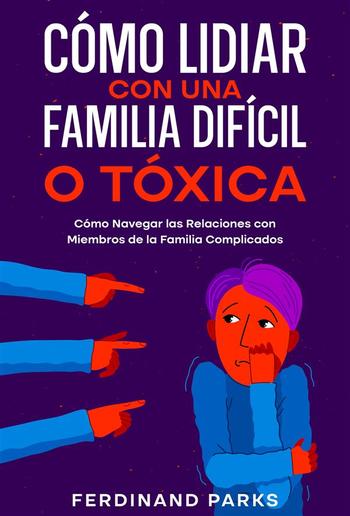 Cómo Lidiar con una Familia Difícil o Tóxica PDF