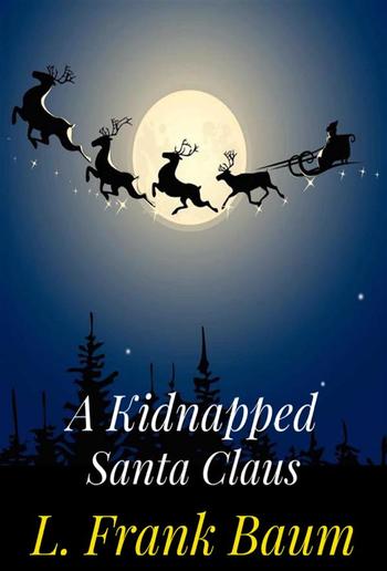 A Kidnapped Santa Claus PDF