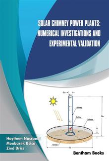 Solar Chimney Power Plants: Numerical Investigations and Experimental Validation PDF