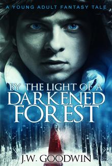 By The Light of a Darkened Forest PDF