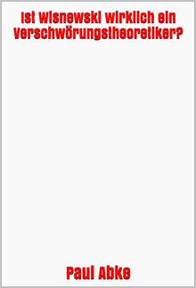 Ist Wisnewski wirklich ein Verschwörungstheoretiker? PDF