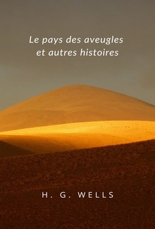 Le pays des aveugles et autres histoires (traduit) PDF