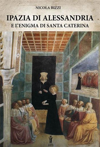 Ipazia di Alessandria e l'enigma di Santa Caterina PDF