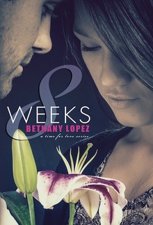 8 Weeks (Book #1 in Time for Love series) PDF