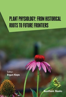 Plant Physiology: From Historical Roots to Future Frontiers PDF
