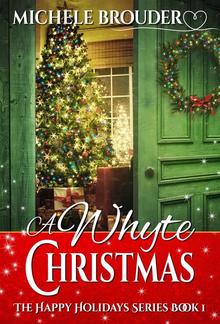 A Whyte Christmas (The Happy Holidays Series, #1) PDF