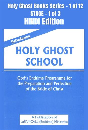 Introducing Holy Ghost School - God's End-time Programme for the Preparation and Perfection of the Bride of Christ PDF