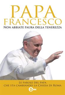 Non abbiate paura della tenerezza PDF