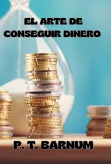 El arte de conseguir dinero (traducido) PDF