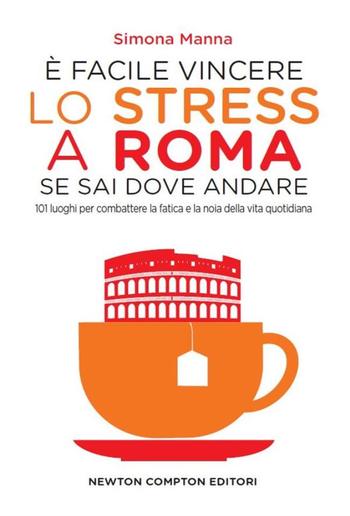 È facile vincere lo stress a Roma se sai dove andare PDF