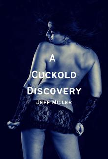 A Cuckold Discovery PDF