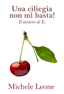 Una ciliegia non mi basta! PDF