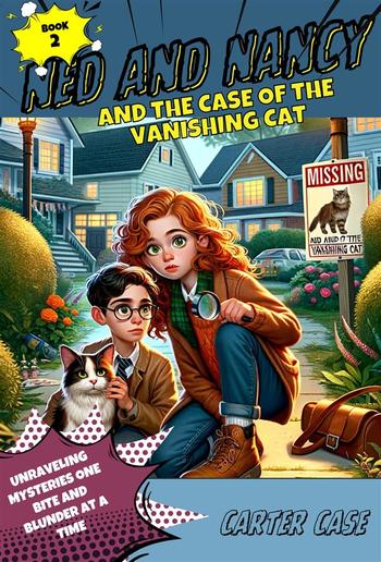 Ned and Nancy and the Case of the Vanishing Cat PDF