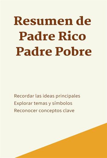 Resumen de Padre Rico Padre Pobre PDF Resumen de Padre Rico Padre Pobre PDF