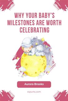 Why Your Baby's Milestones Are Worth Celebrating PDF