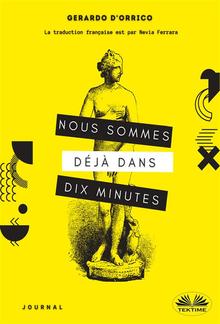 Nous Sommes Déjà Dans Dix Minutes PDF