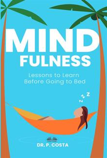Mindfulness: Lessons To Learn Before Going To Bed PDF