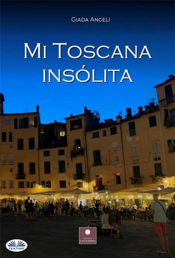 Mi Toscana Insólita PDF Mi Toscana Insólita PDF