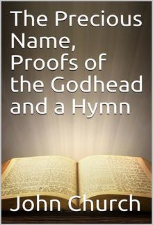 The Precious Name, Proofs of the Godhead and a Hymn PDF