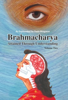 Brahmacharya Attained Through Understanding (Volume Two) PDF