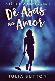 Dê Asas ao Amor PDF