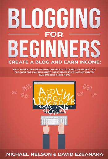 Blogging for Beginners Create a Blog and Earn Income PDF