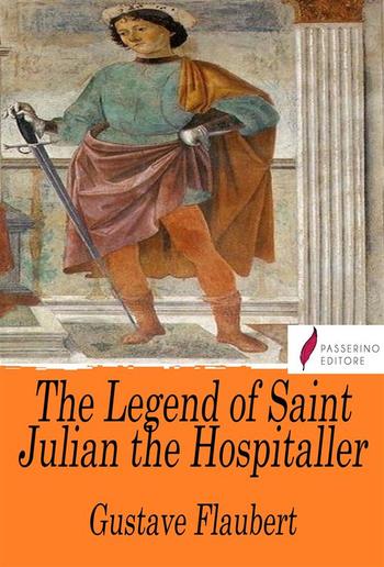 The Legend of Saint Julian the Hospitaller PDF