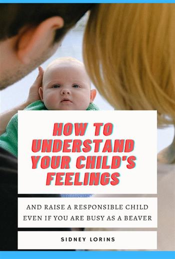 How to Understand Your Child’s Feelings PDF