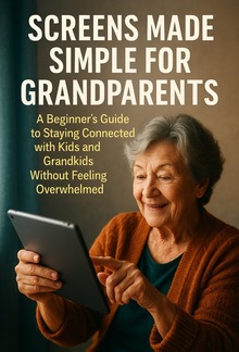 Screens Made Simple for Grandparents PDF