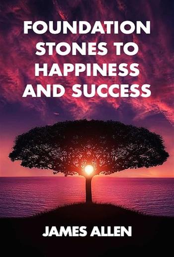 Foundation stones to happiness and success PDF