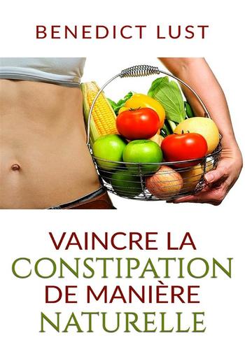 Vaincre la Constipation de Manière Naturelle PDF