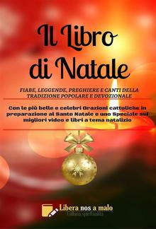 IL LIBRO DI NATALE - Fiabe, leggende, preghiere e canti della tradizione popolare e della devozione PDF