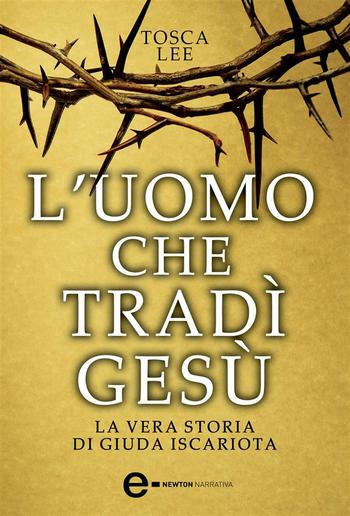 L'uomo che tradì Gesù. La vera storia di Giuda Iscariota PDF