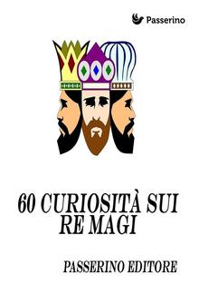 60 curiosità sui "re magi" PDF