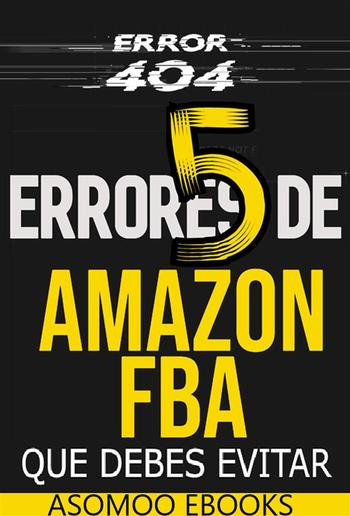 5 Errores de Amazon FBA Que debes evitar PDF 5 Errores de Amazon FBA Que debes evitar PDF