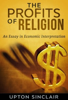 The Profits of Religion: An Essay in Economic Interpretation PDF