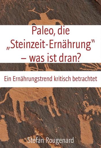 Paleo, die „Steinzeit-Ernährung“ – was ist dran? PDF