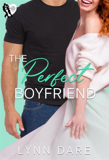 The Perfect Boyfriend: A Small Town Romance PDF